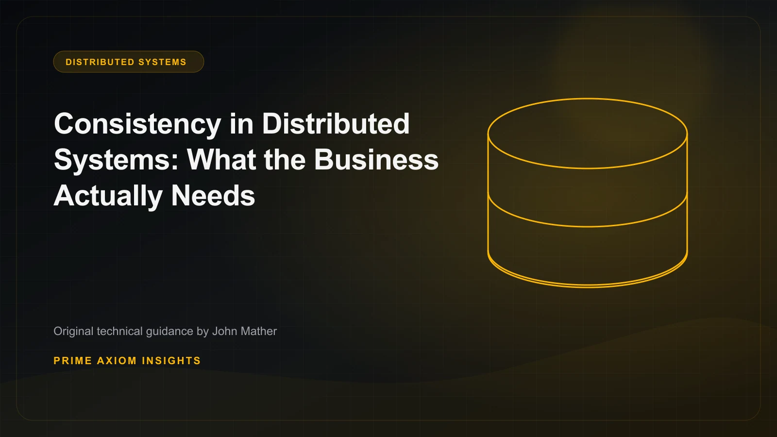 Technical illustration for Consistency in Distributed Systems: What the Business Actually Needs